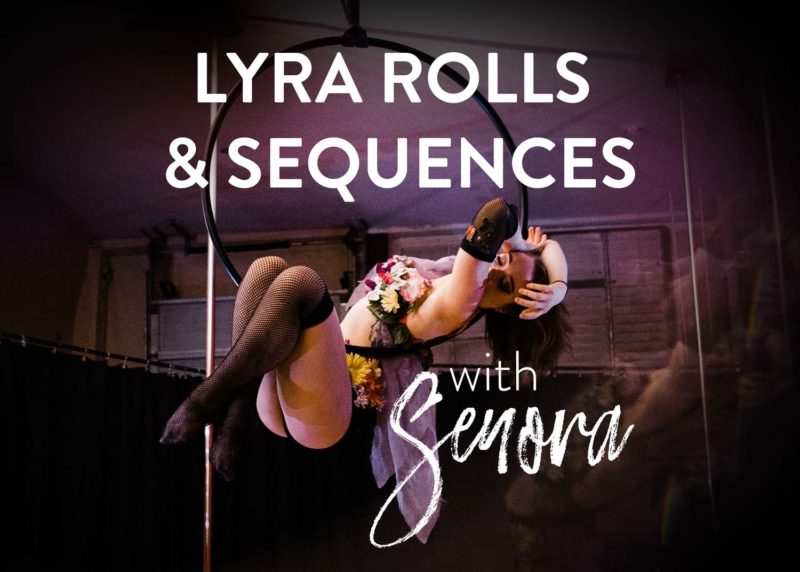 Lyra Rolls & Sequences with Senora